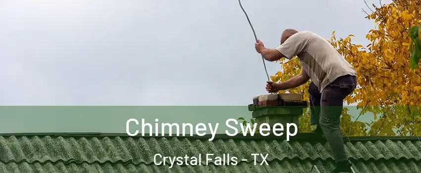 Chimney Sweep Crystal Falls - TX