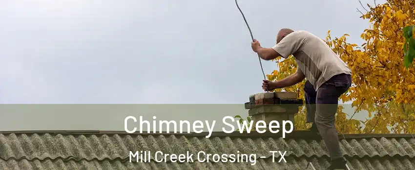 Chimney Sweep Mill Creek Crossing - TX