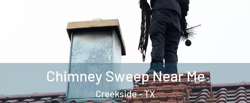 Chimney Sweep Near Me Creekside - TX