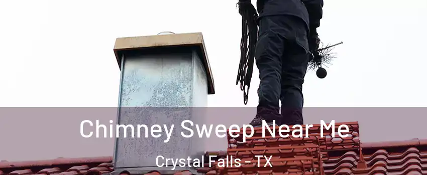 Chimney Sweep Near Me Crystal Falls - TX