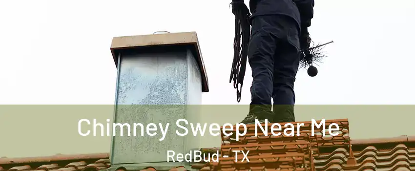 Chimney Sweep Near Me RedBud - TX