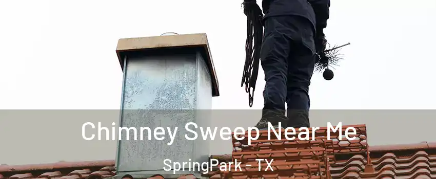 Chimney Sweep Near Me SpringPark - TX