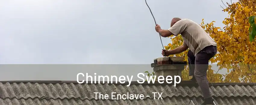 Chimney Sweep The Enclave - TX