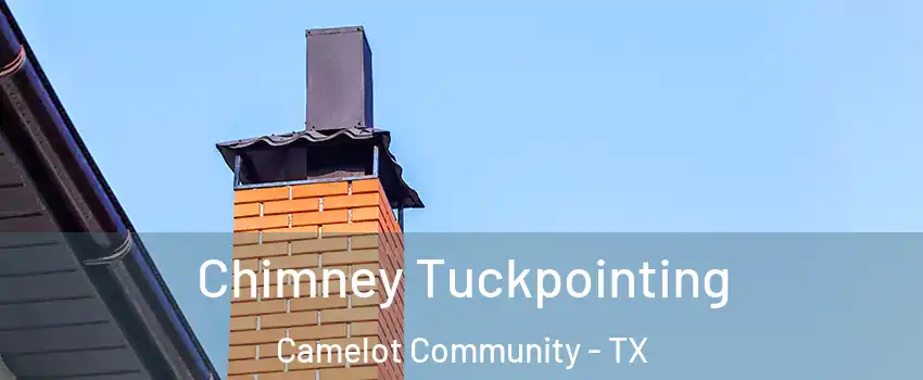 Chimney Tuckpointing Camelot Community - TX