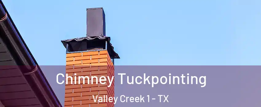 Chimney Tuckpointing Valley Creek 1 - TX