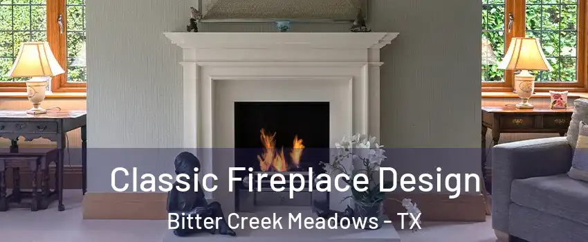 Classic Fireplace Design Bitter Creek Meadows - TX