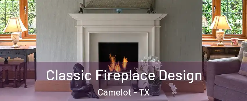 Classic Fireplace Design Camelot - TX