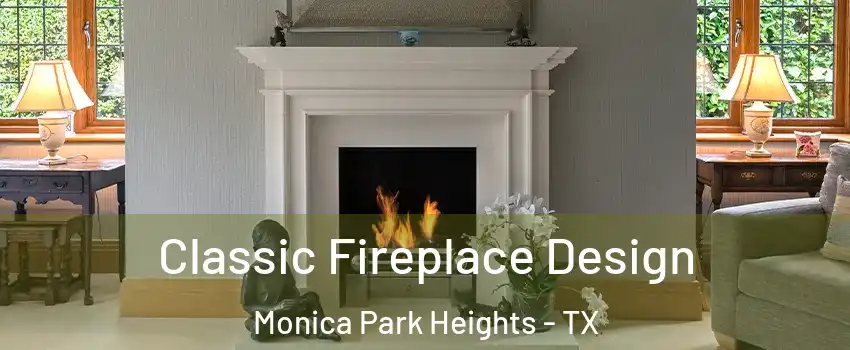 Classic Fireplace Design Monica Park Heights - TX