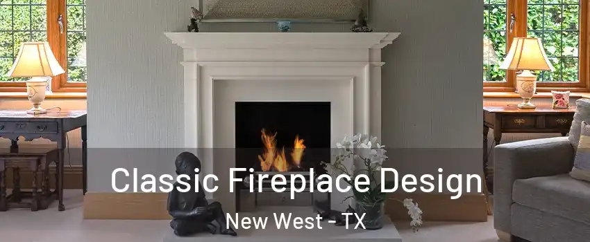 Classic Fireplace Design New West - TX