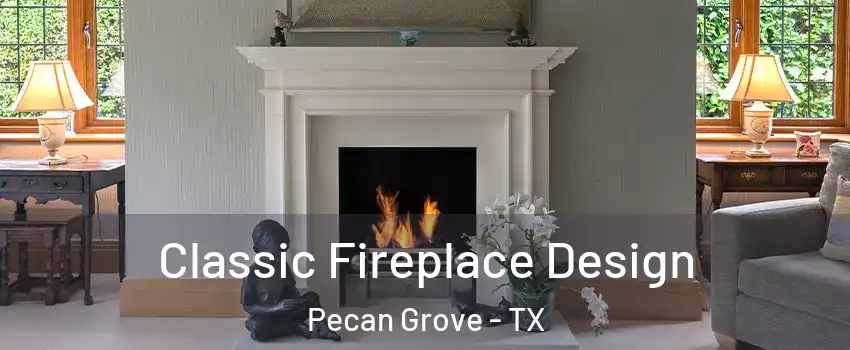 Classic Fireplace Design Pecan Grove - TX