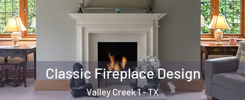 Classic Fireplace Design Valley Creek 1 - TX