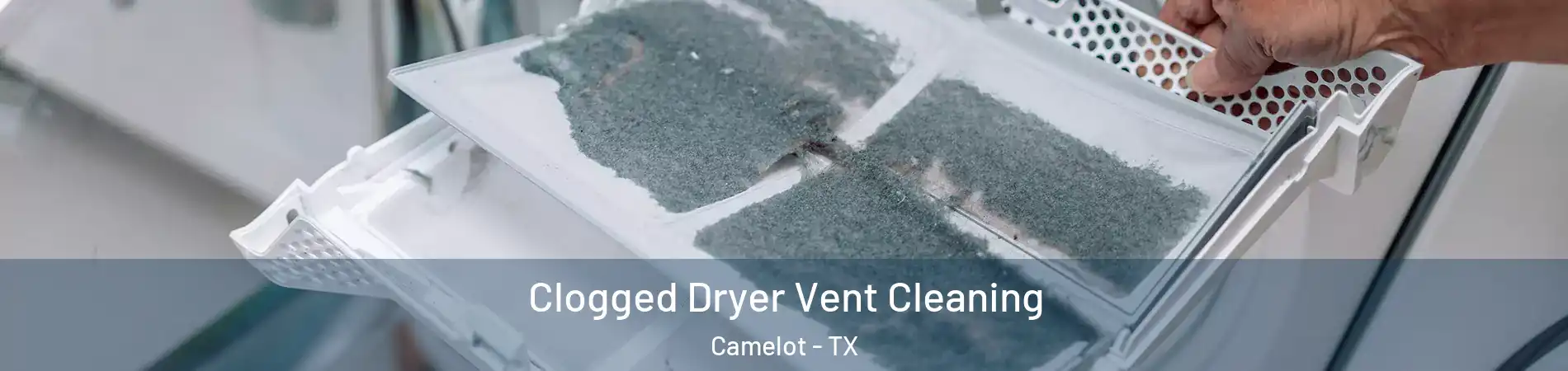 Clogged Dryer Vent Cleaning Camelot - TX