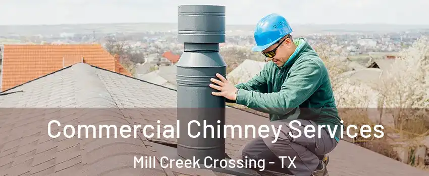Commercial Chimney Services Mill Creek Crossing - TX