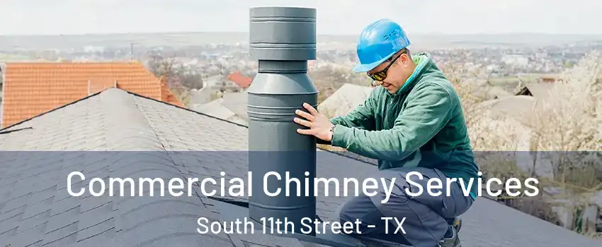 Commercial Chimney Services South 11th Street - TX