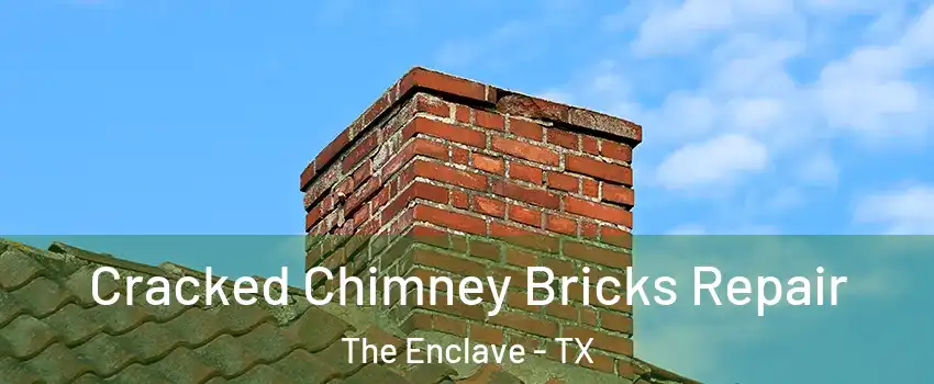 Cracked Chimney Bricks Repair The Enclave - TX