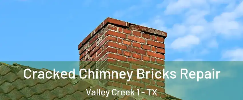 Cracked Chimney Bricks Repair Valley Creek 1 - TX