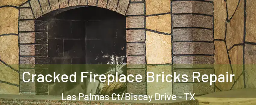 Cracked Fireplace Bricks Repair Las Palmas Ct/Biscay Drive - TX