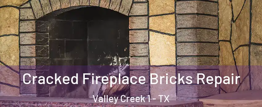 Cracked Fireplace Bricks Repair Valley Creek 1 - TX