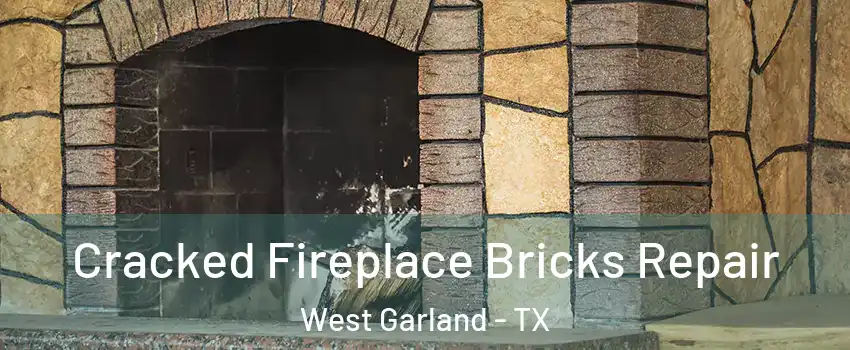 Cracked Fireplace Bricks Repair West Garland - TX