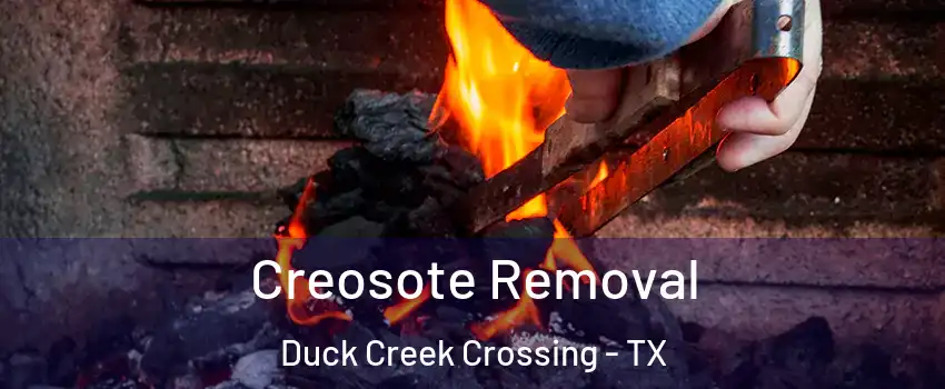 Creosote Removal Duck Creek Crossing - TX