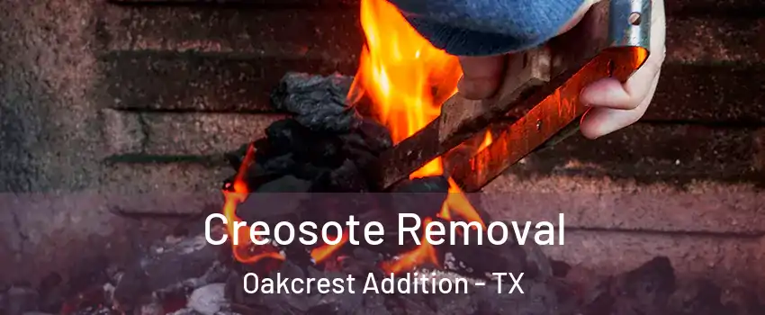 Creosote Removal Oakcrest Addition - TX