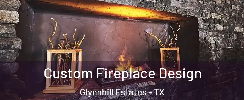 Custom Fireplace Design Glynnhill Estates - TX