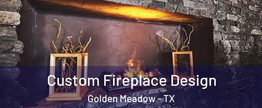 Custom Fireplace Design Golden Meadow - TX