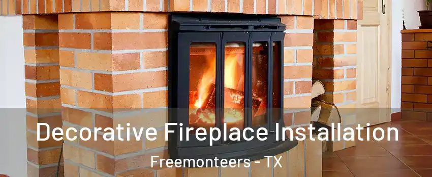 Decorative Fireplace Installation Freemonteers - TX