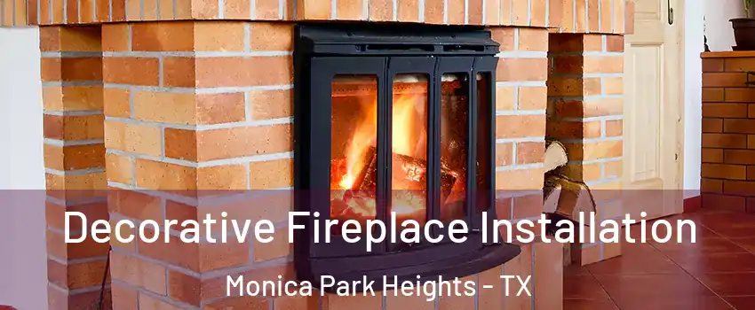 Decorative Fireplace Installation Monica Park Heights - TX