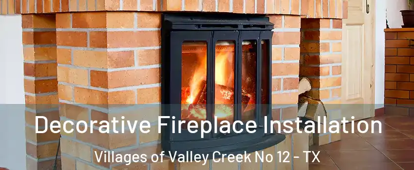 Decorative Fireplace Installation Villages of Valley Creek No 12 - TX