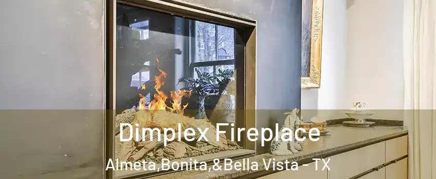 Dimplex Fireplace Almeta,Bonita,&Bella Vista - TX