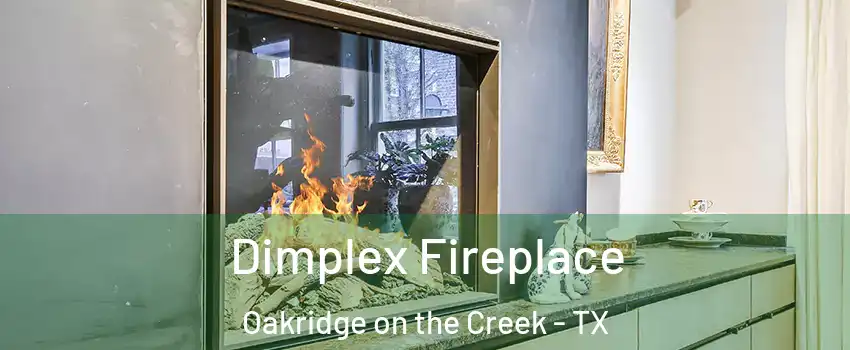 Dimplex Fireplace Oakridge on the Creek - TX