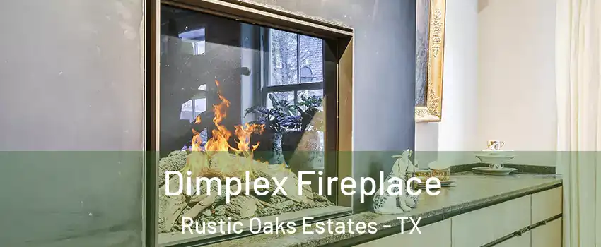 Dimplex Fireplace Rustic Oaks Estates - TX