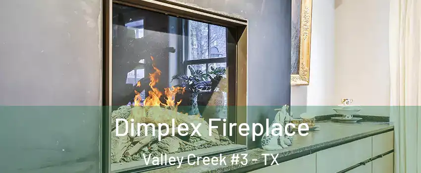 Dimplex Fireplace Valley Creek #3 - TX