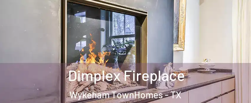 Dimplex Fireplace Wykeham TownHomes - TX