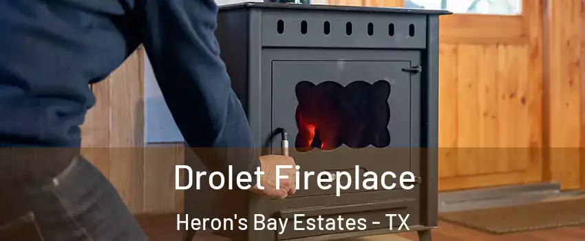 Drolet Fireplace Heron's Bay Estates - TX