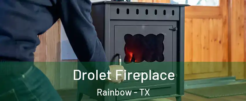 Drolet Fireplace Rainbow - TX