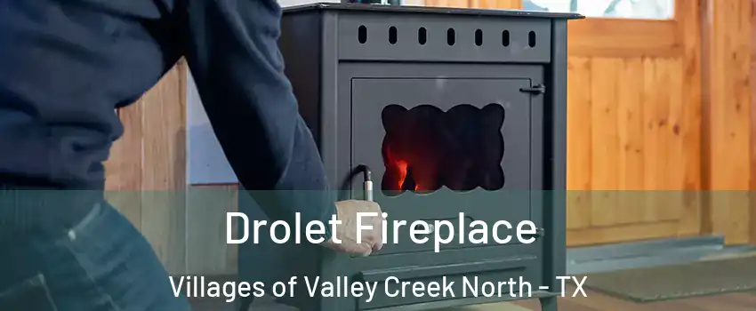 Drolet Fireplace Villages of Valley Creek North - TX