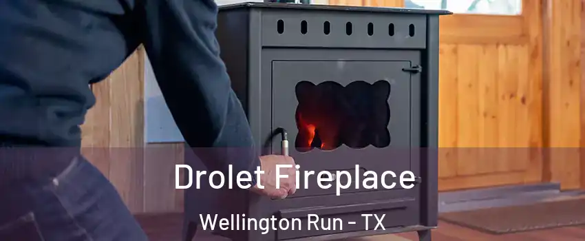 Drolet Fireplace Wellington Run - TX