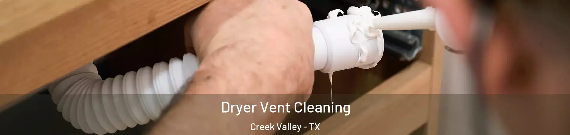 Dryer Vent Cleaning Creek Valley - TX