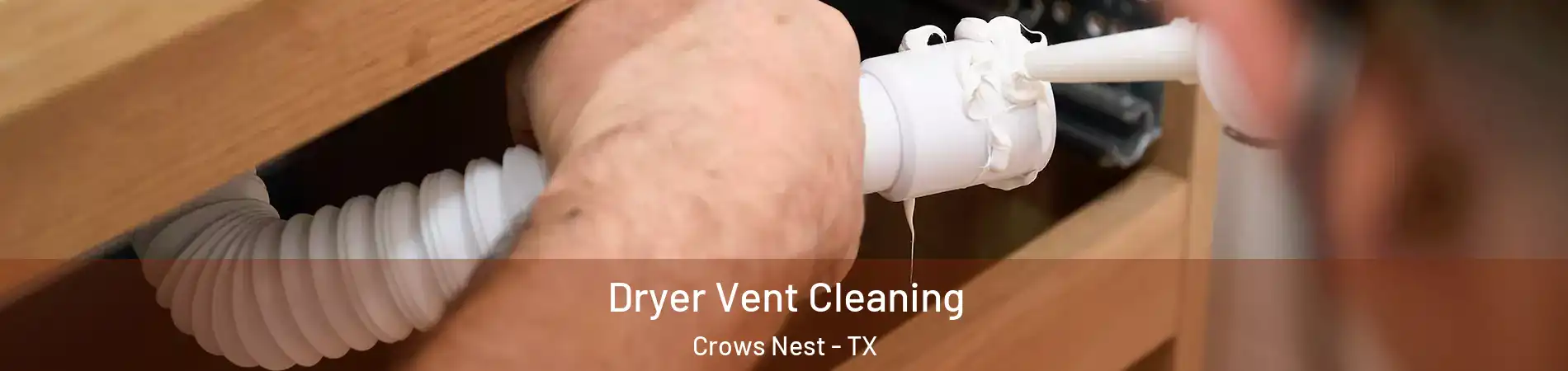 Dryer Vent Cleaning Crows Nest - TX