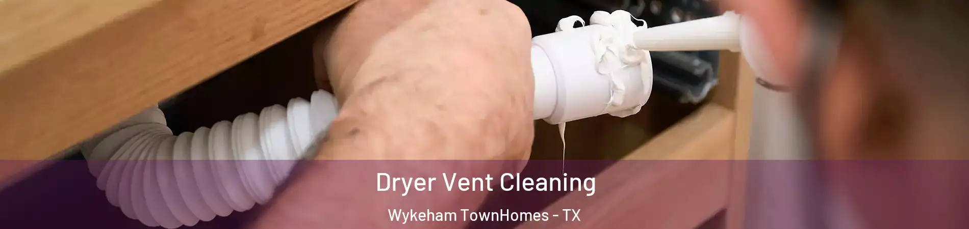 Dryer Vent Cleaning Wykeham TownHomes - TX
