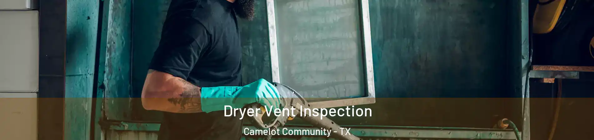 Dryer Vent Inspection Camelot Community - TX