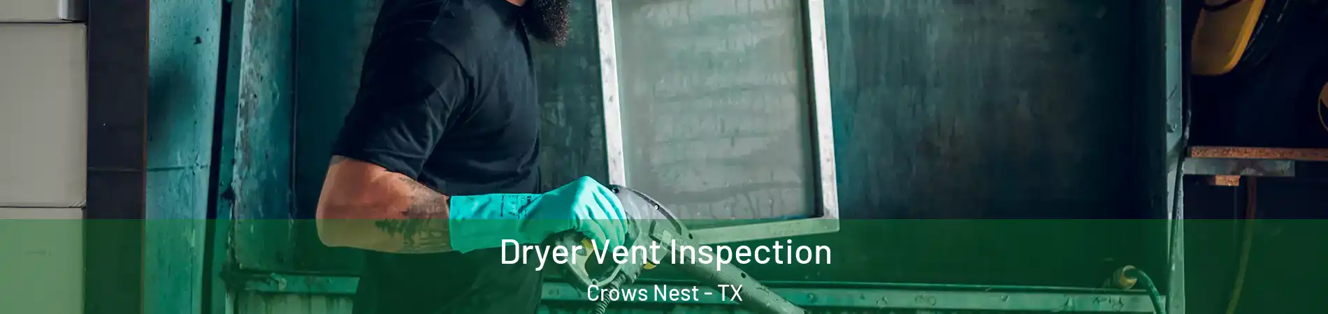 Dryer Vent Inspection Crows Nest - TX