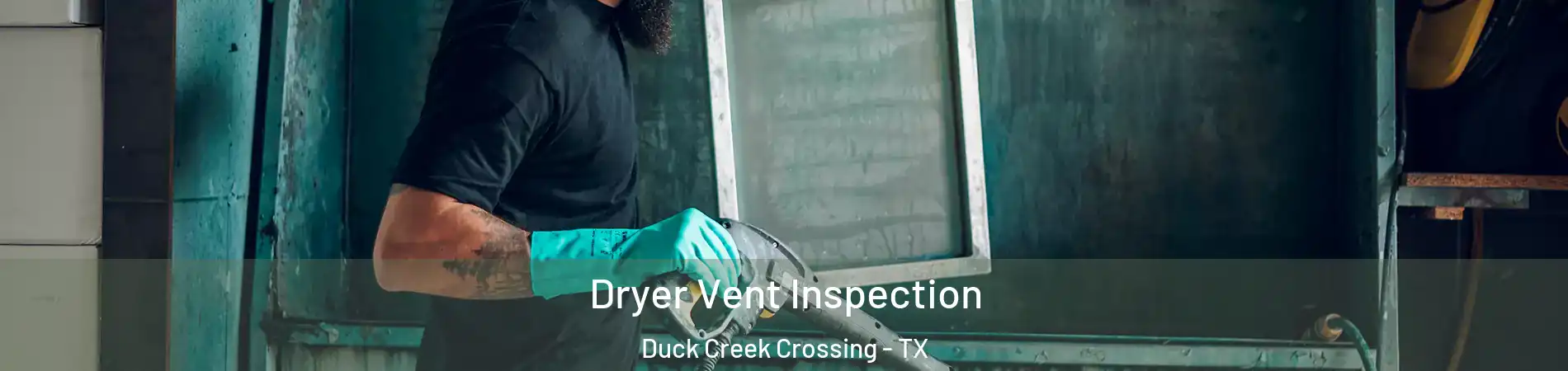 Dryer Vent Inspection Duck Creek Crossing - TX