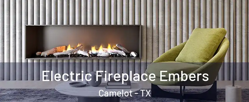 Electric Fireplace Embers Camelot - TX