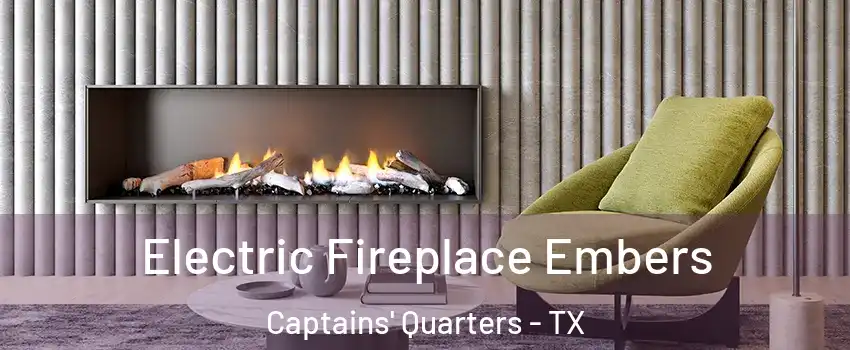 Electric Fireplace Embers Captains' Quarters - TX