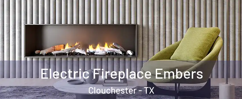 Electric Fireplace Embers Clouchester - TX
