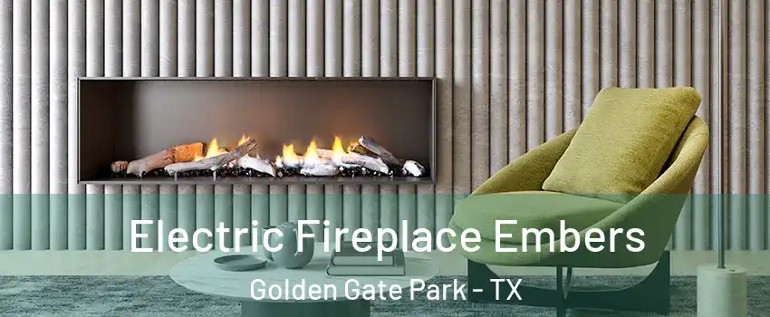 Electric Fireplace Embers Golden Gate Park - TX