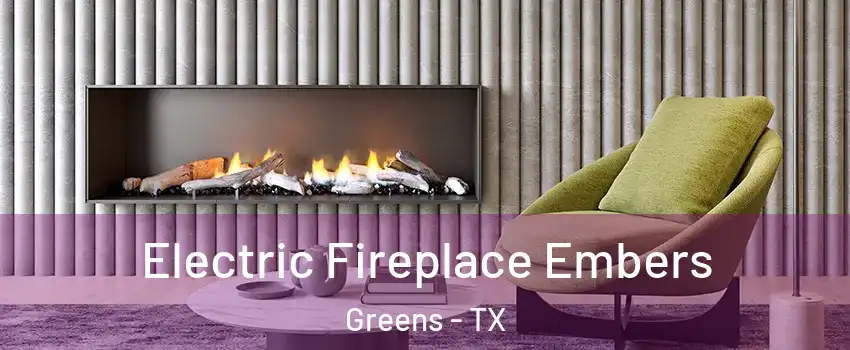 Electric Fireplace Embers Greens - TX